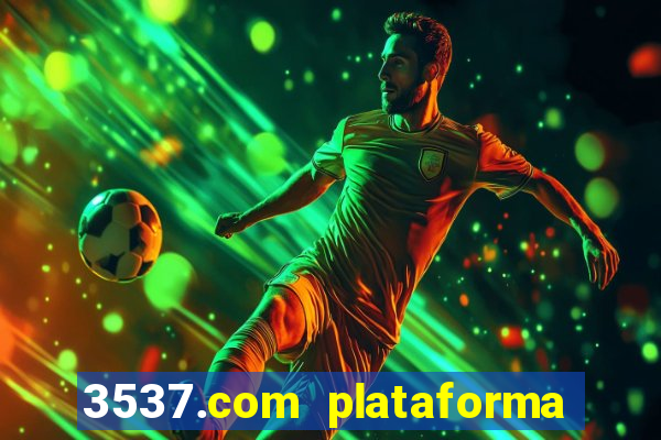 3537.com plataforma de jogos